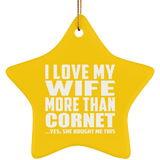 I Love My Wife More Than Cornet - Star Ornament