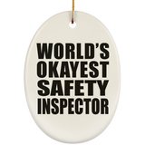 World's Okayest Safety Inspector - Oval Ornament