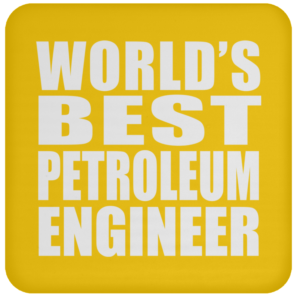 World's Best Petroleum Engineer - Drink Coaster
