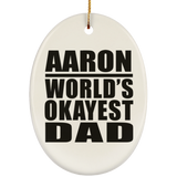Aaron World's Okayest Dad - Oval Ornament