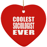Coolest Sociologist Ever - Heart Ornament