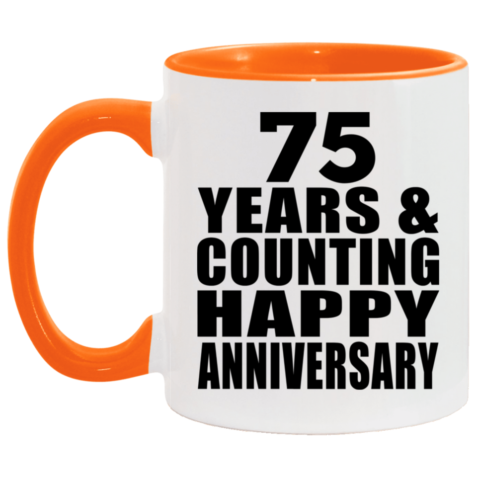 Happy 75th Anniversary 75 Years & Counting - 11oz Accent Mug Orange
