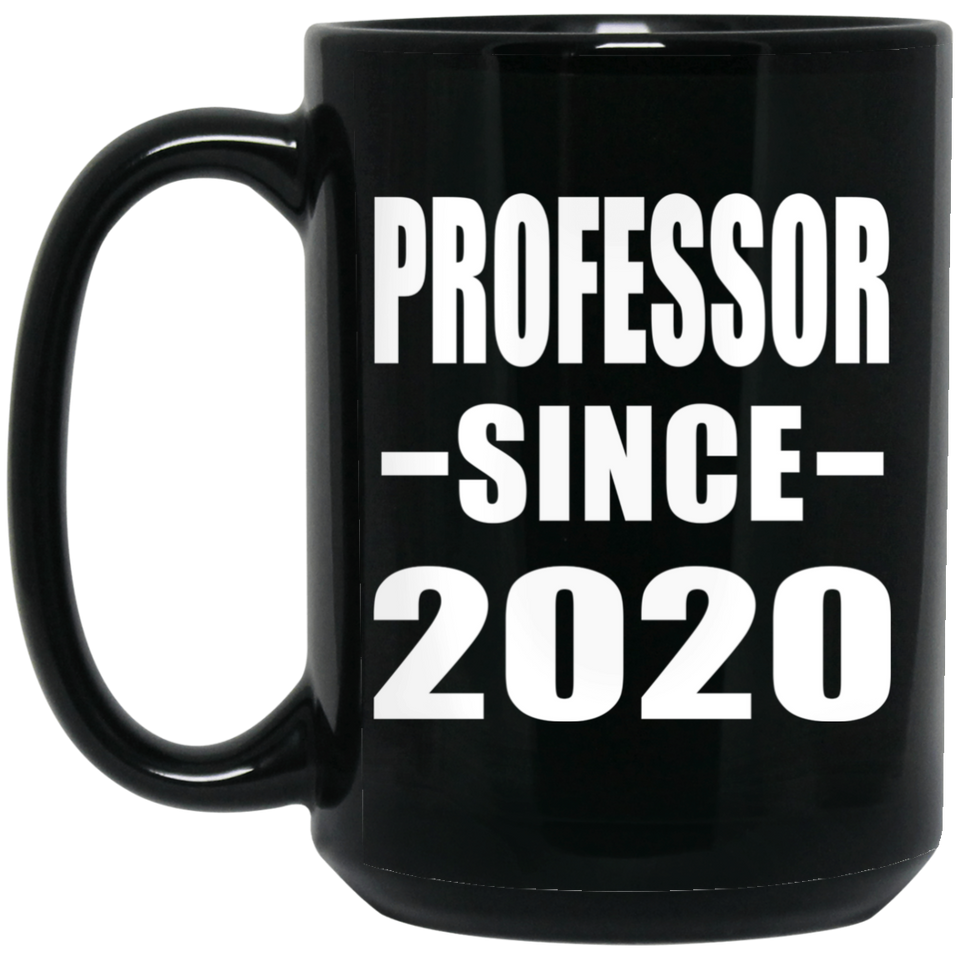 Professor Since 2020 - 15oz Coffee Mug Black