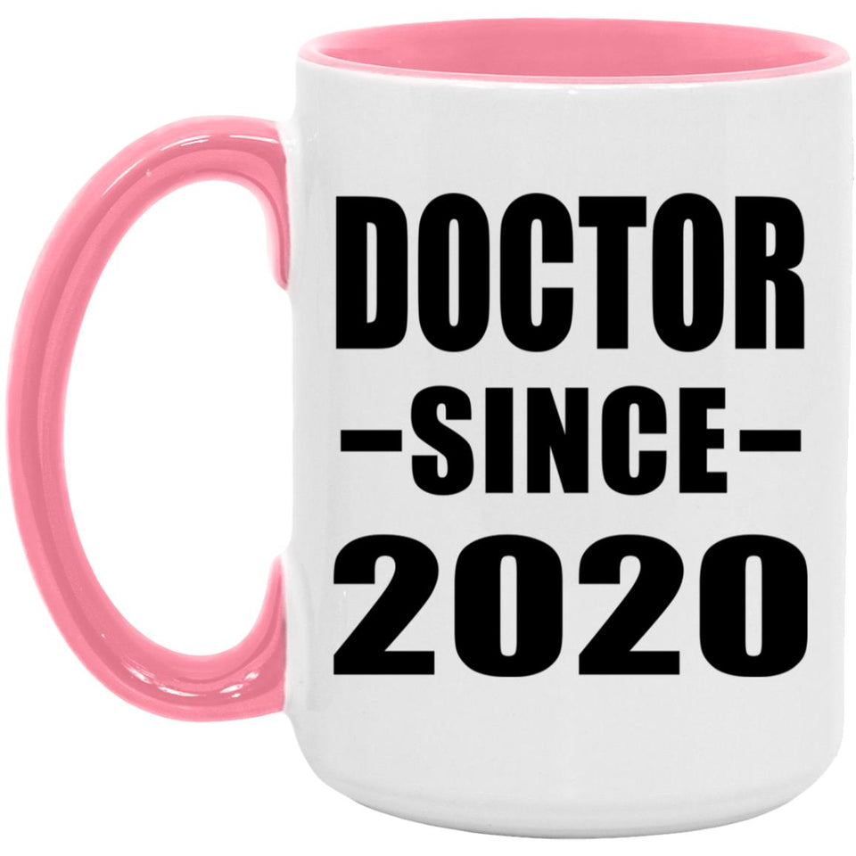 Doctor Since 2020 - 15oz Accent Mug Pink