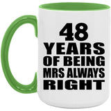 48th Anniversary 48 Years of Being Mrs Always Right - 15oz Accent Mug Green