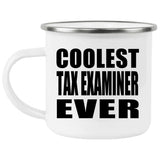 Coolest Tax Examiner Ever - 12oz Camping Mug