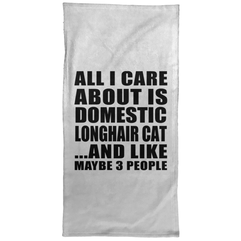 All I Care About Is Domestic Longhair Cat - Hand Towel