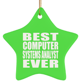 Best Computer Systems Analyst Ever - Star Ornament