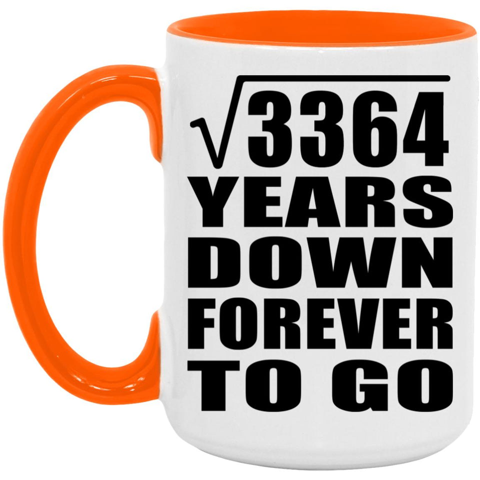 58th Anniversary Square Root of 3364 Years Down Forever To Go - 15oz Accent Mug Orange