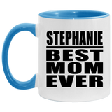 Stephanie Best Mom Ever - 11oz Accent Mug Blue