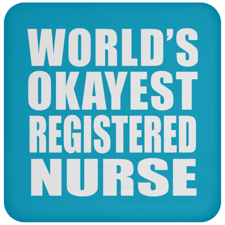 World's Okayest Registered Nurse - Drink Coaster