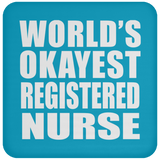 World's Okayest Registered Nurse - Drink Coaster