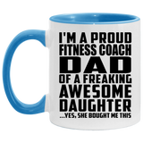 Proud Fitness Coach Dad Of Awesome Daughter - 11oz Accent Mug Blue