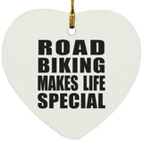 Road Biking Makes Life Special - Heart Ornament