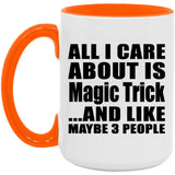 All I Care About Is Magic Trick - 15oz Accent Mug Orange