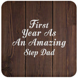 First Year As An Amazing Step Dad - Drink Coaster D