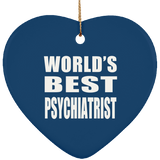 World's Best Psychiatrist - Heart Ornament