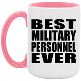 Best Military Personnel Ever - 15oz Accent Mug Pink