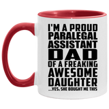 Proud Paralegal Assistant Dad Of Awesome Daughter - 11oz Accent Mug Red