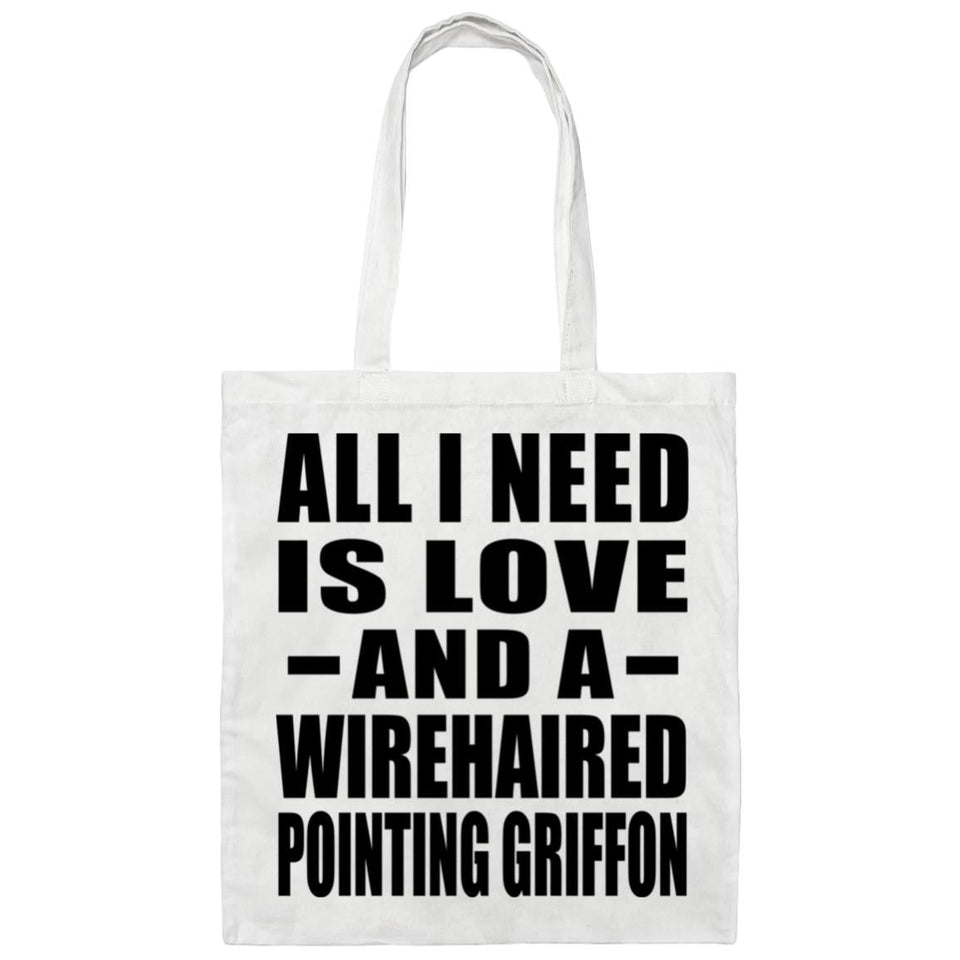 All I Need Is Love And A Wirehaired Pointing Griffon - Tote Bag White