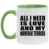 All I Need Is Love And My Norfolk Terrier - 11oz Accent Mug Green