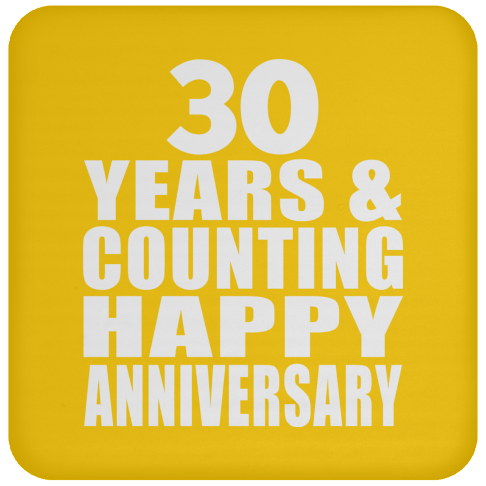 Happy 30th Anniversary 30 Years & Counting - Drink Coaster