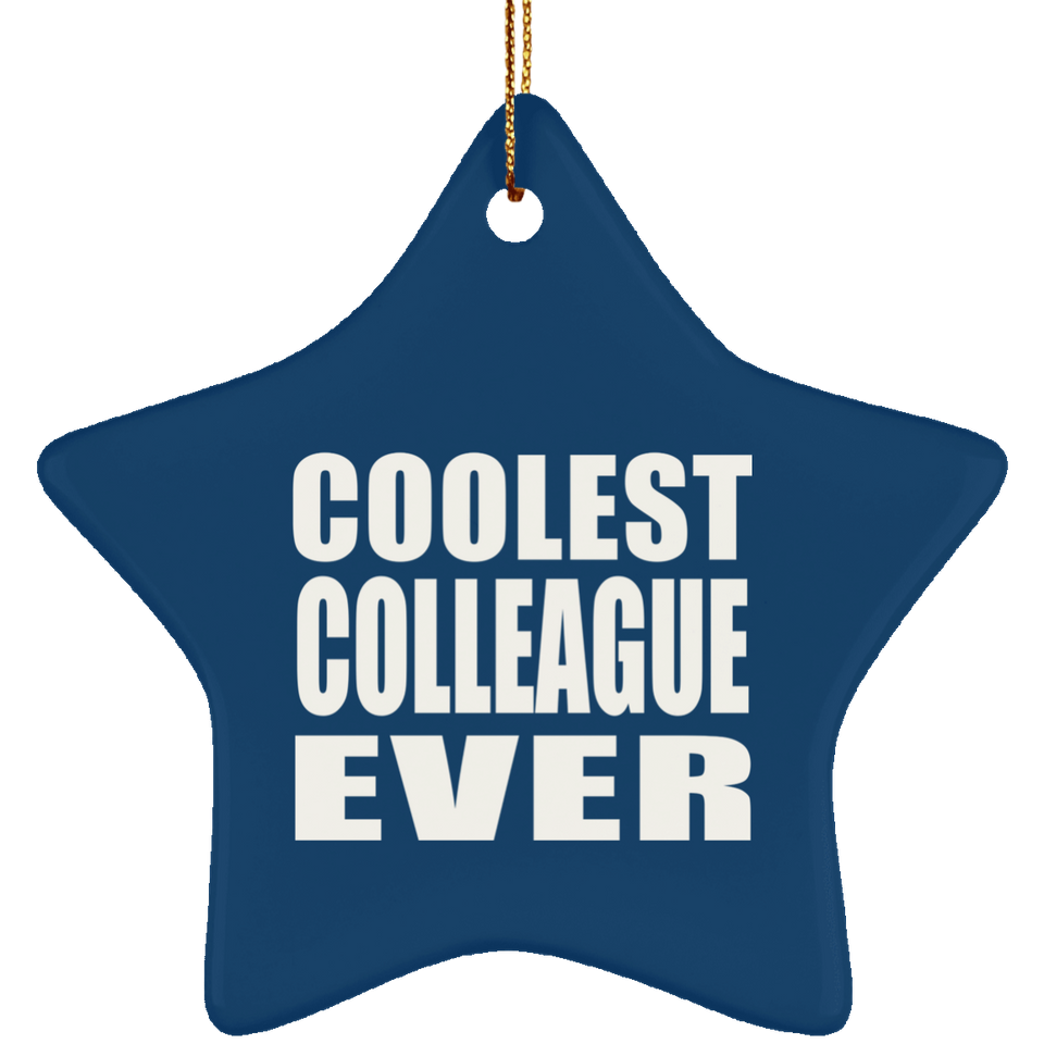 Coolest Colleague Ever - Star Ornament