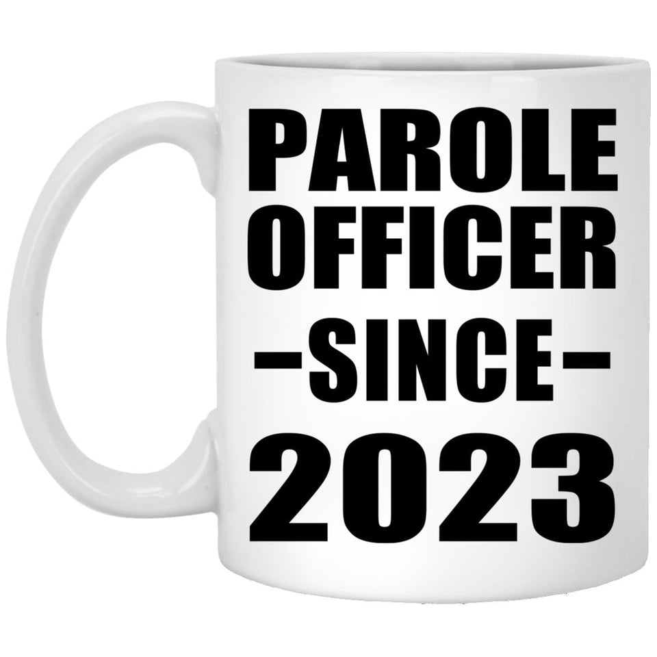 Parole Officer Since 2023 - 11oz Coffee Mug