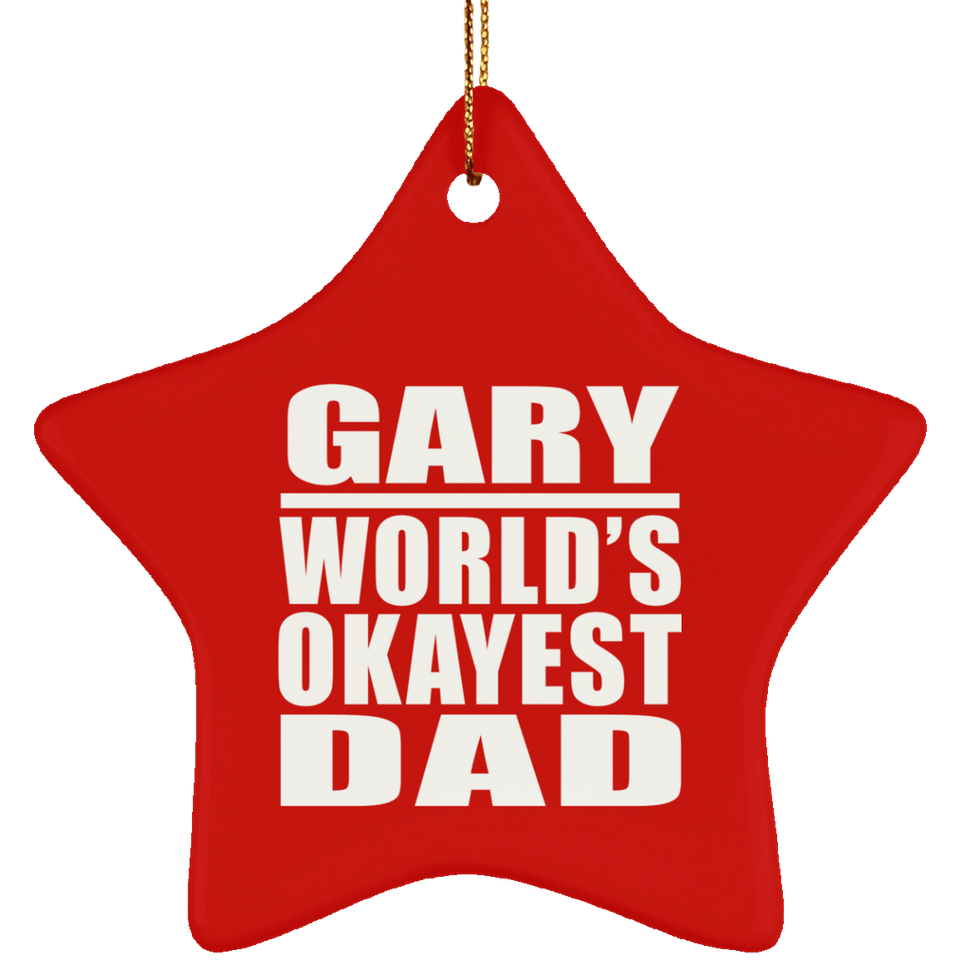 Gary World's Okayest Dad - Star Ornament