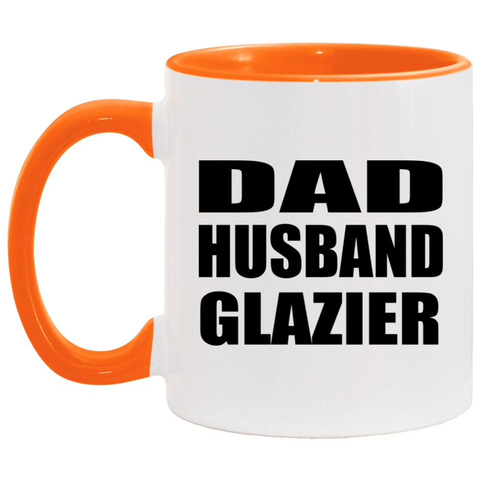Dad Husband Glazier - 11oz Accent Mug Orange
