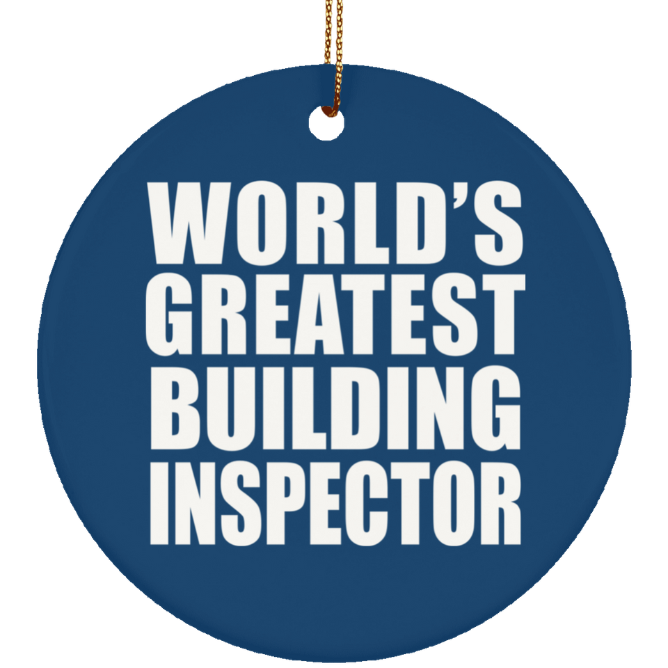 World's Greatest Building Inspector - Circle Ornament