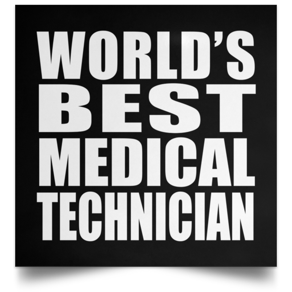 World's Best Medical Technician - Poster Square