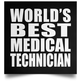 World's Best Medical Technician - Poster Square