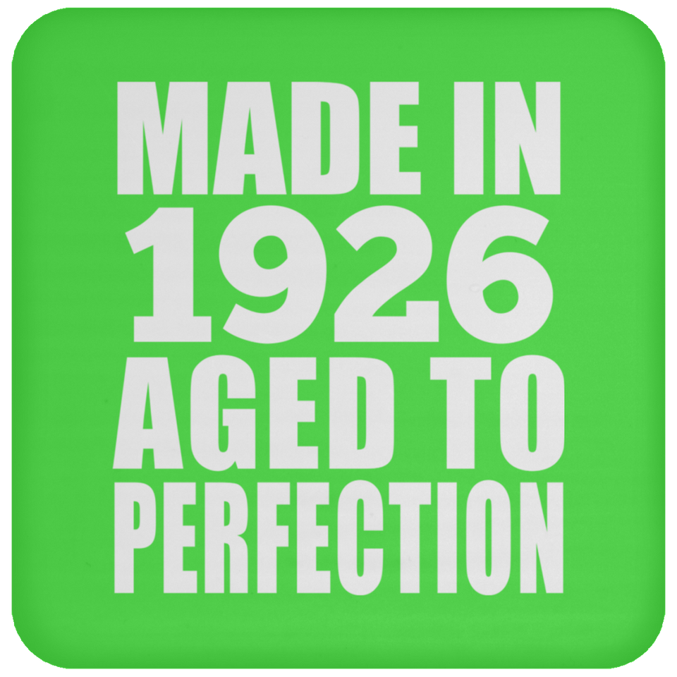 98th Birthday Made In 1926 Aged to Perfection - Drink Coaster