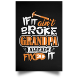 If It Ain't Broke, Grandpa Already Fixed It - Poster Portrait