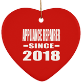 Appliance Repairer Since 2018 - Heart Ornament
