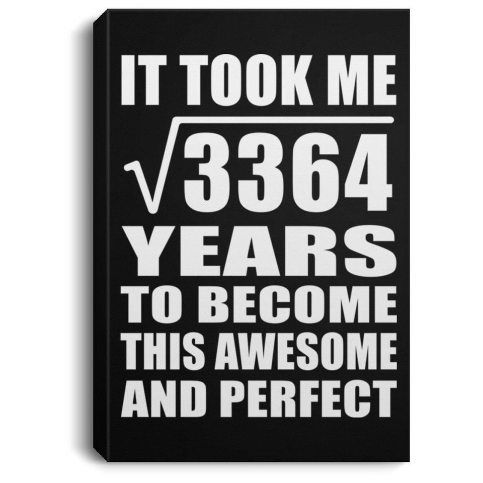 58th Birthday Took Square Root of 3364 Years To Awesome - Canvas Portrait