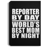 Reporter By Day World's Best Mom By Night - Canvas Portrait
