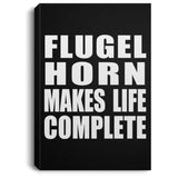 Flugel Horn Makes Life Complete - Canvas Portrait