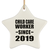 Child Care Worker Since 2019 - Star Ornament