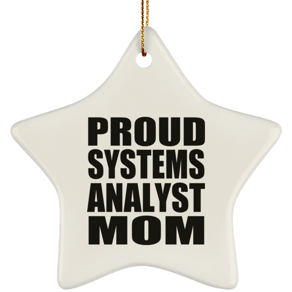 Proud Systems Analyst Mom - Star Ornament