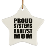 Proud Systems Analyst Mom - Star Ornament