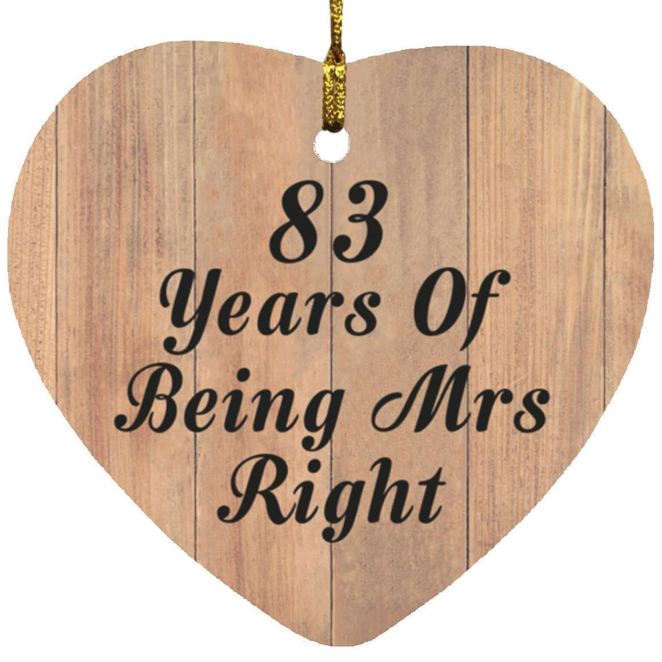 83rd Anniversary 83 Years Of Being Mrs Right - Heart Ornament C