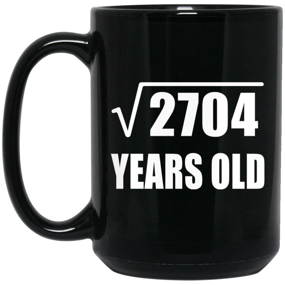 52nd Birthday Square Root of 2704 Years Old - 15oz Coffee Mug Black