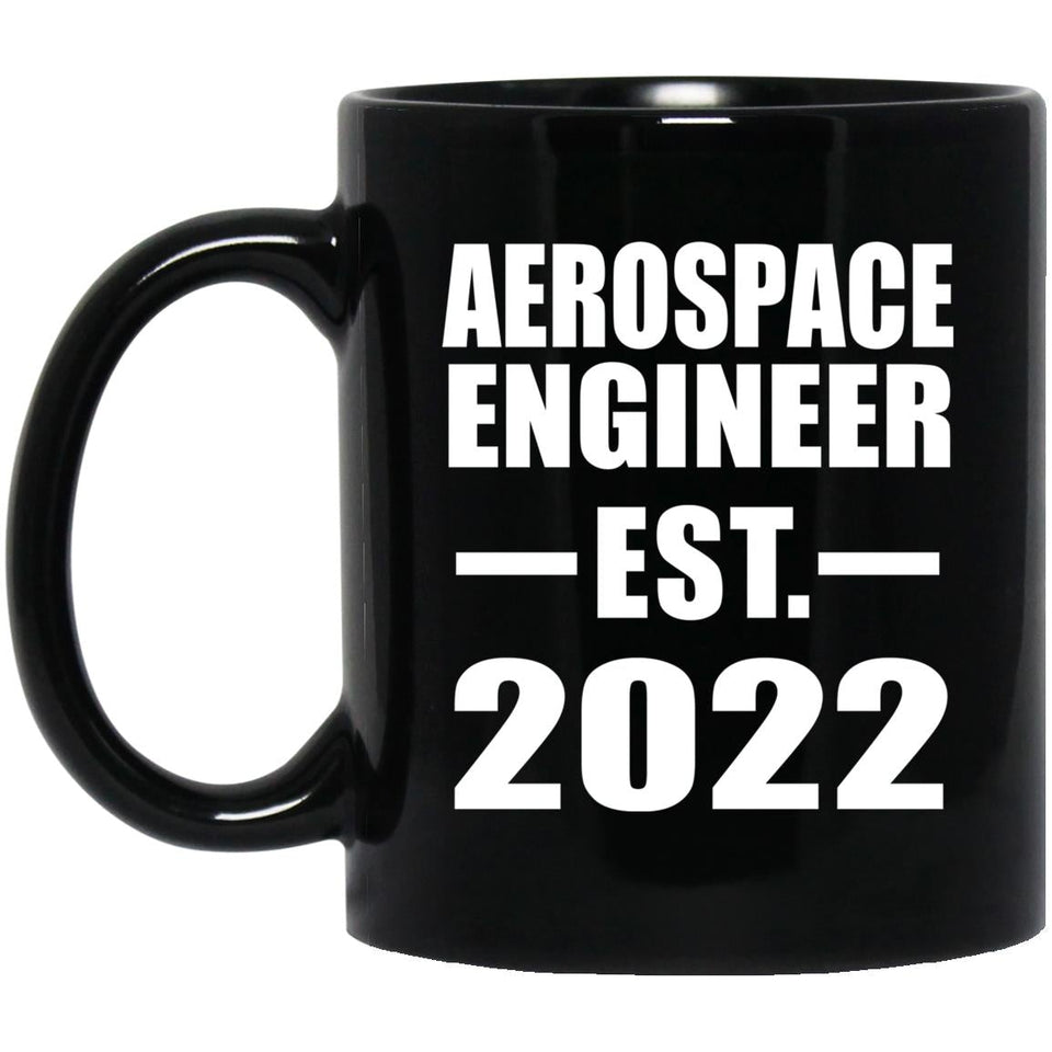 Aerospace Engineer Established EST. 2022 - 11oz Coffee Mug Black