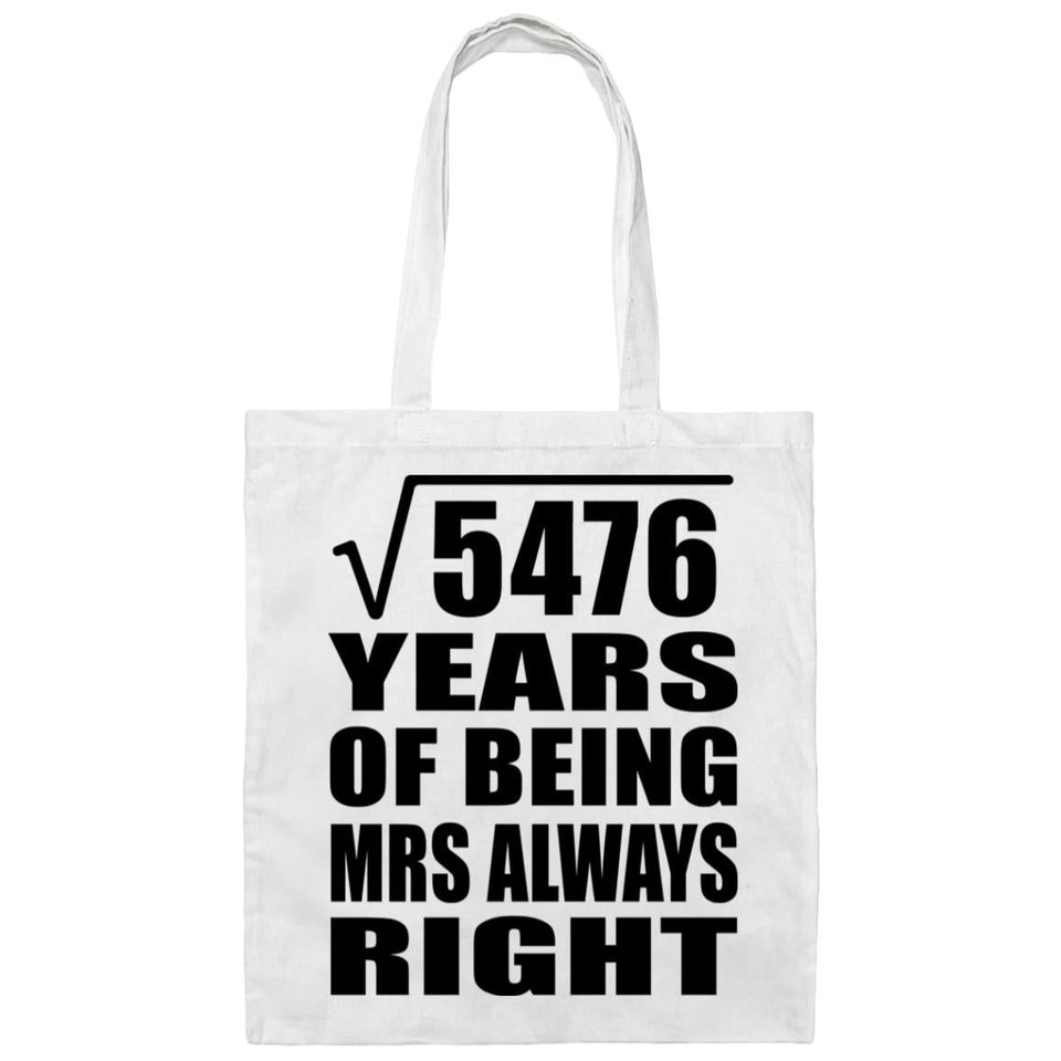 74th Anniversary Square Root of 5476 Years Mrs Always Right - Tote Bag White