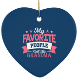 My Favorite People Call Me Grandma - Heart Ornament