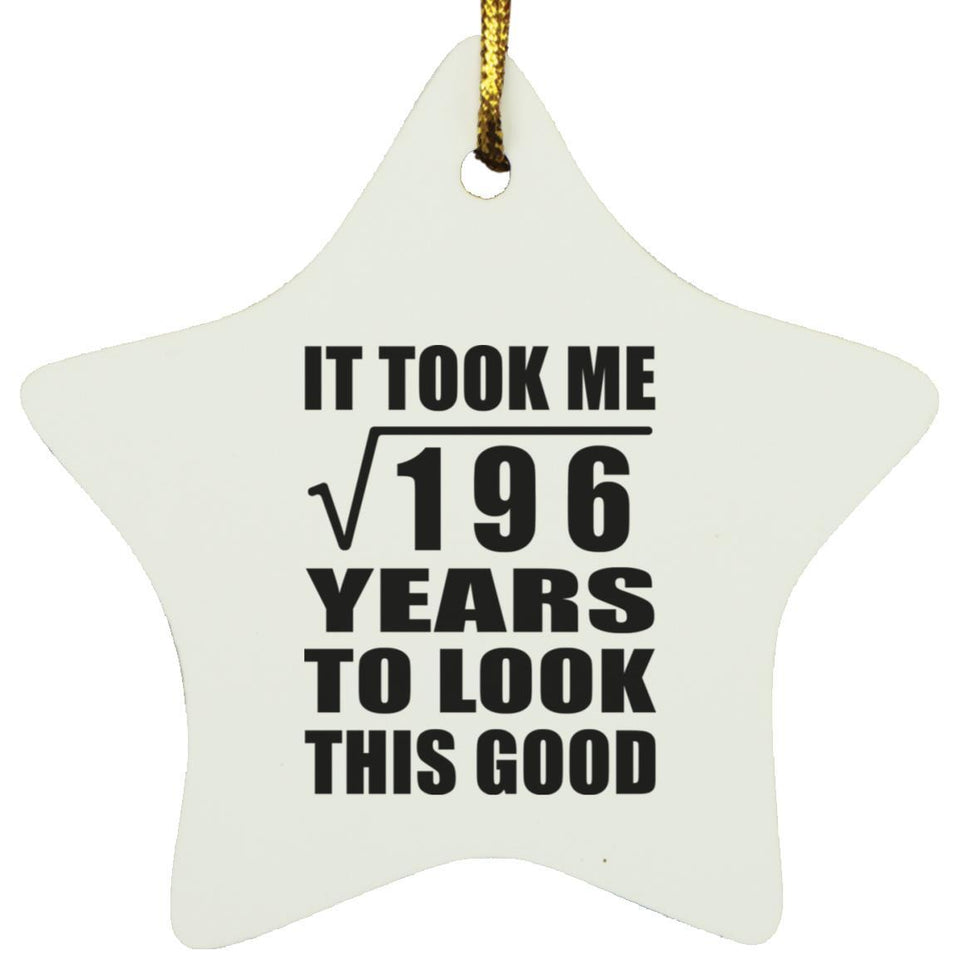 14th Birthday Took Square Root of 196 Years To Look Good - Star Ornament
