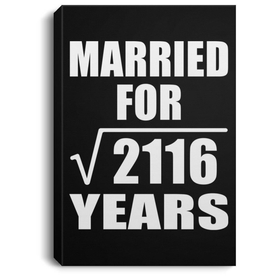 46th Anniversary Married For Square Root of 2116 Years - Canvas Portrait