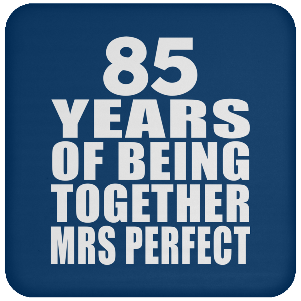 85th Anniversary 85 Years Of Being Mrs Perfect - Drink Coaster